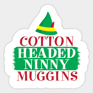 Cotten Headed Ninny Muggins Elf Movie Sticker